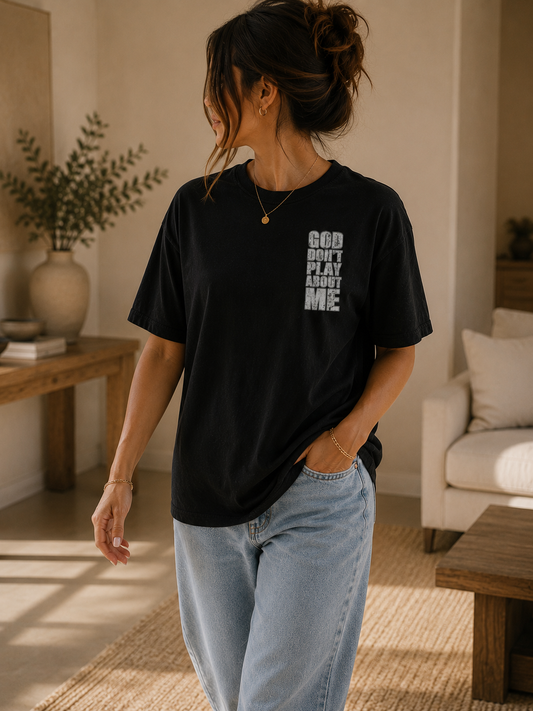 God Don’t Play About Me Unisex Tee