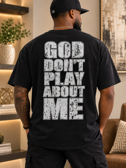 God Don’t Play About Me Unisex Tee