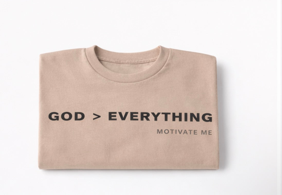God > Everything Tee