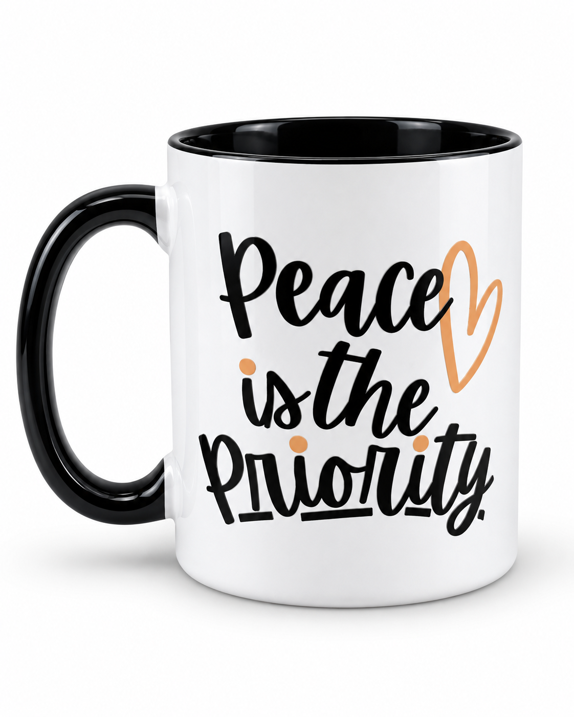 Peace Is the Priority – Coffee Mug ☕✨