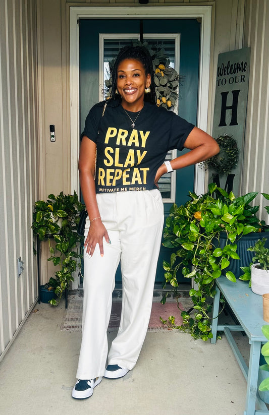 PRAY.SLAY.REPEAT. Tee