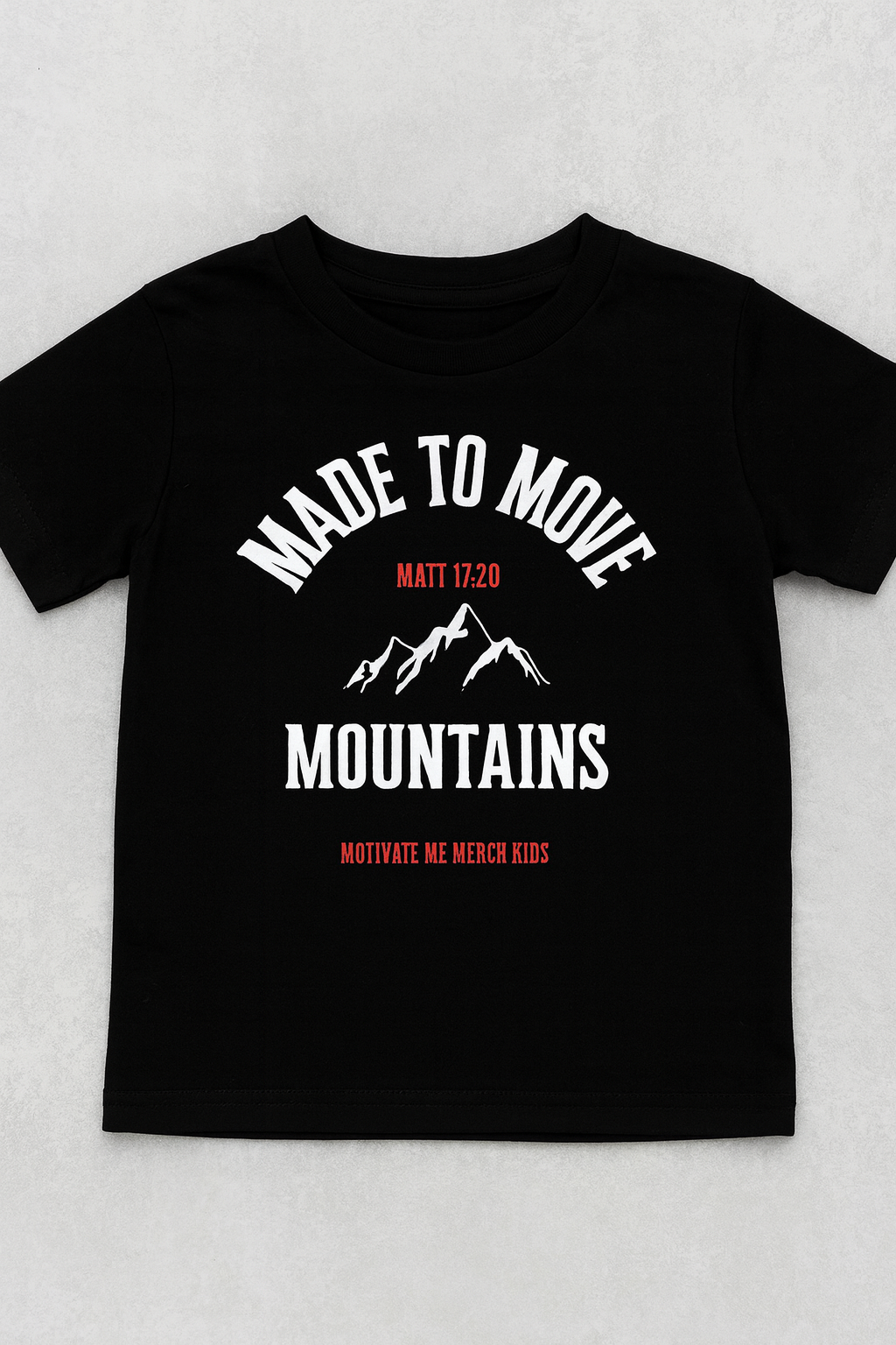Made to Move Mountains Tee