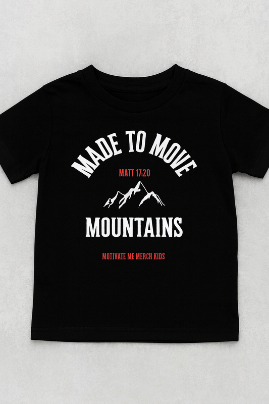 Made to Move Mountains Tee