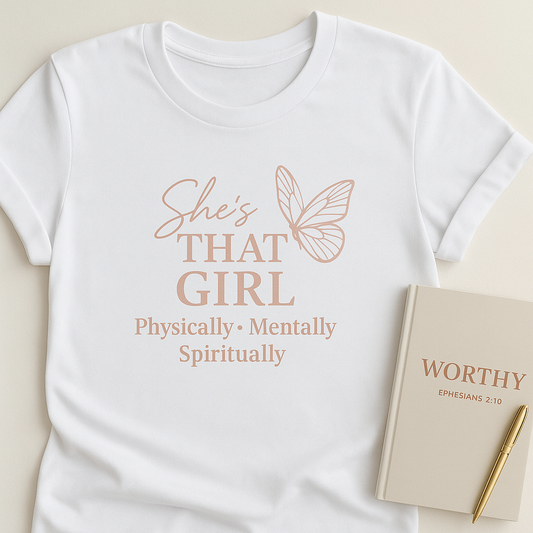 She's THAT Girl Tee-Physically, Mentally, and Spiritually Aligned