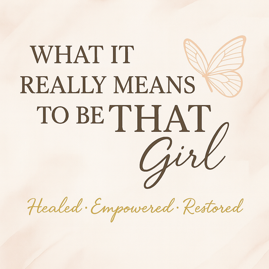 THAT GIRL: Physically.Mentally.Spiritually